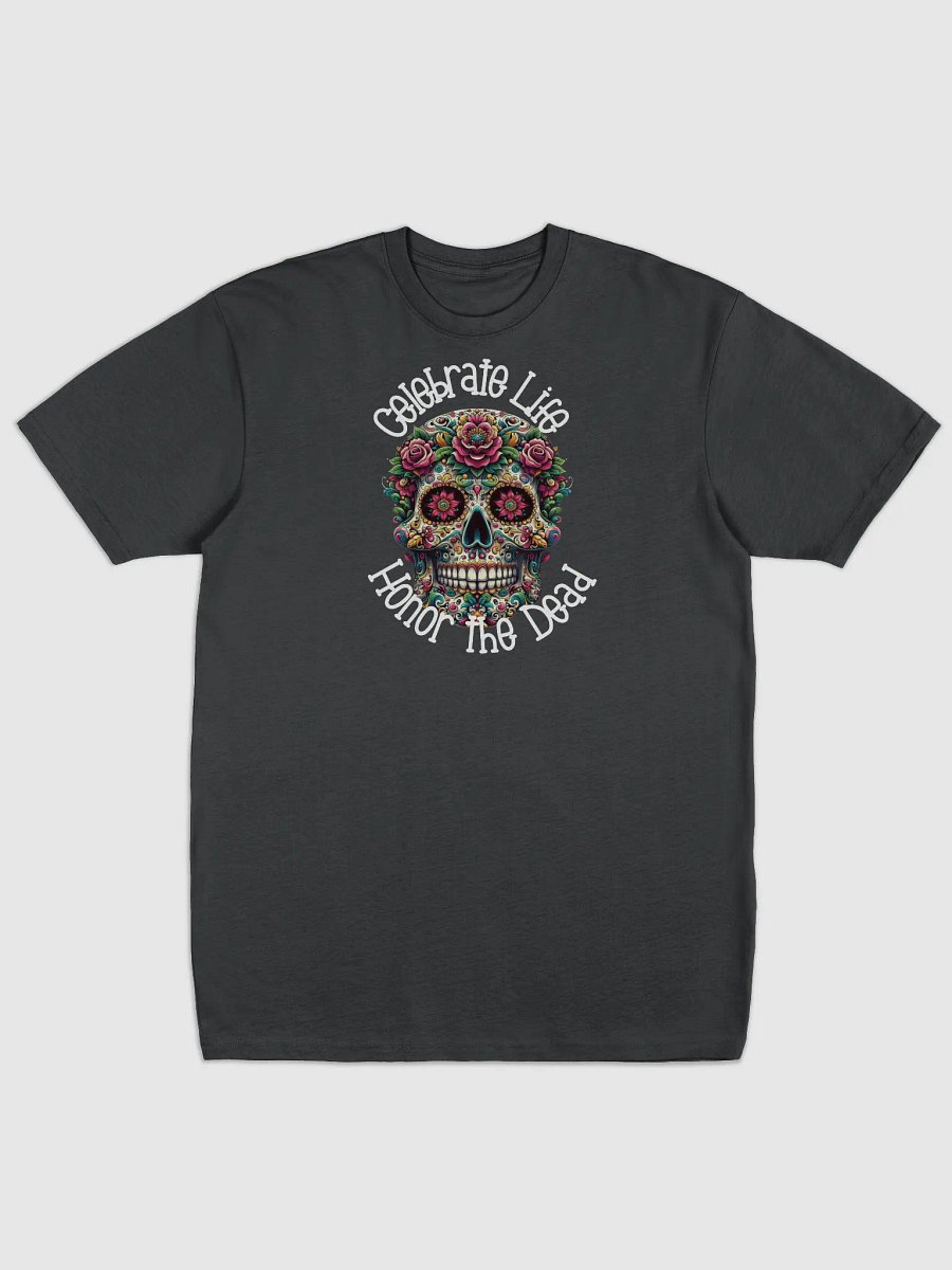 Celebrate Life, Honor The Dead | T-shirt product image (1)
