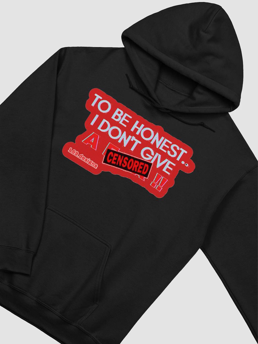 TO BE HONEST.. I DON'T GIVE A (censored)!! product image (29)