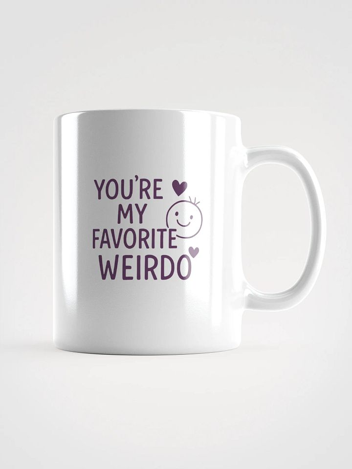 You’re My Favorite Weirdo White Glossy Mug product image (2)