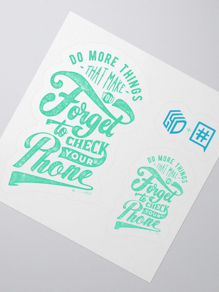 Do More Things That Make You Forget to Check Your Phone Stickers product image (5)