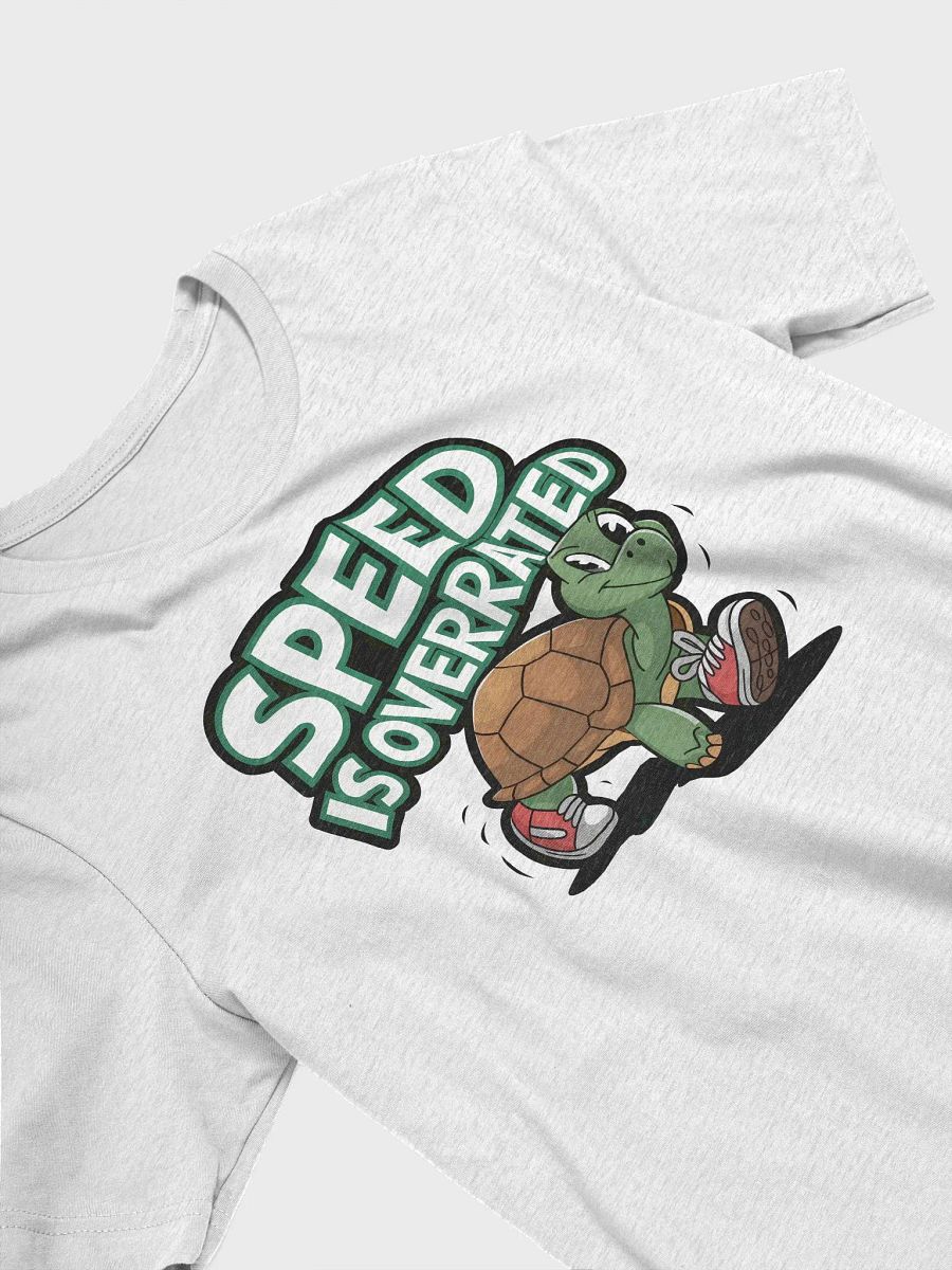 “SPEED IS OVERRATED” t-shirt, Slow Life, Turtle T-shirt, life at your own pace, good laugh gift, relaxed lifestyle, funny slogan tee, unique graphic tee, laid-back attitude product image (3)