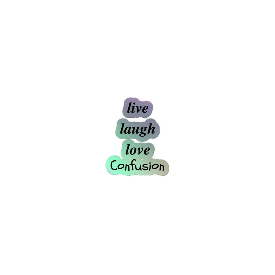 Live Laugh Love Confusion Sticker product image (1)