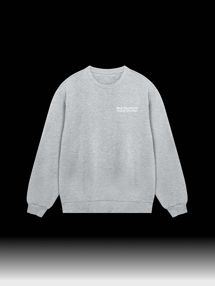 Bad Decisions Good Stories | Sweatshirt product image (1)