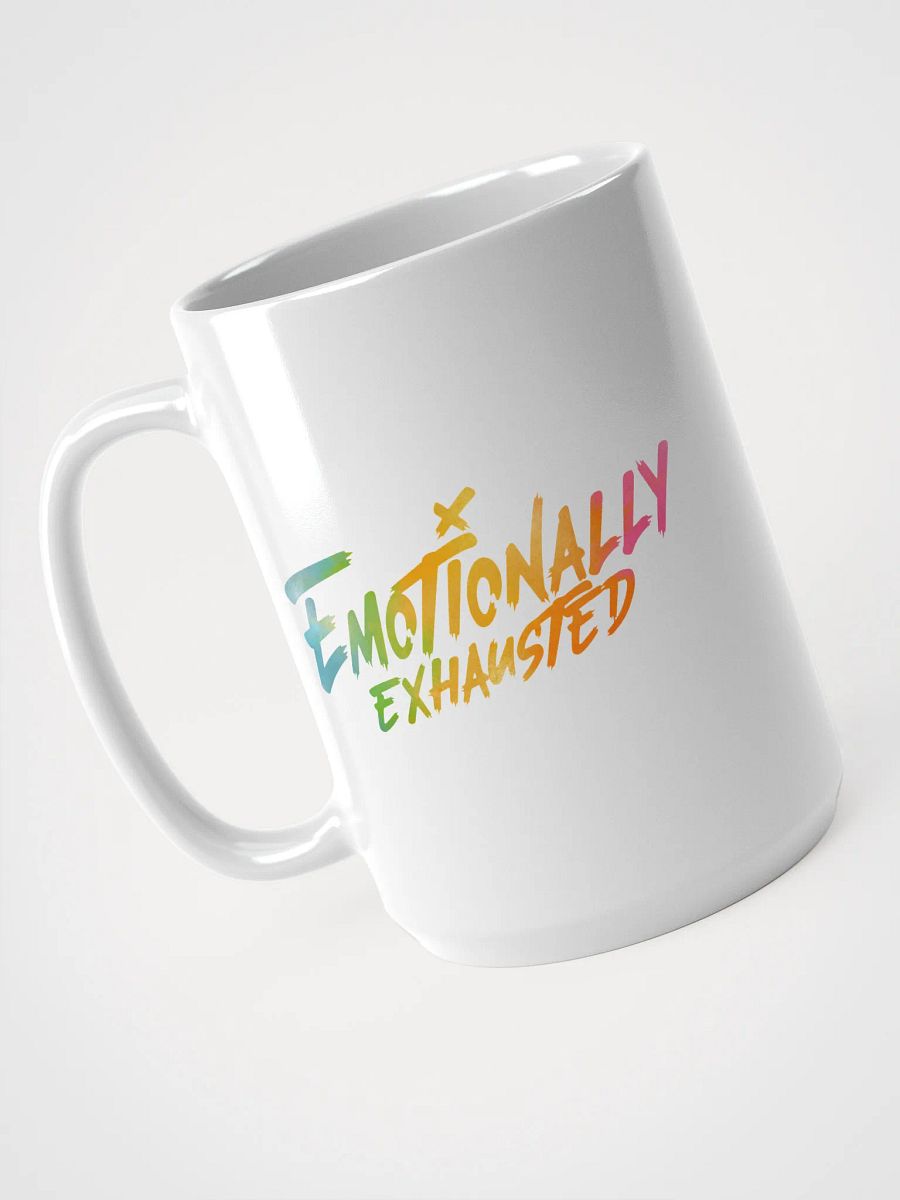Emotionally Exhausted - Mug product image (1)