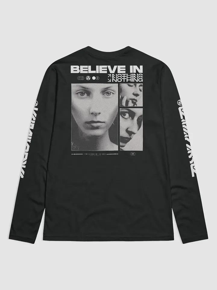 Belive in Nothing Long Sleeve product image (1)
