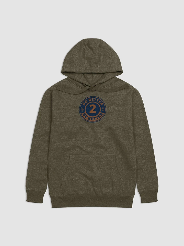 Do Better 2 Be Better Hoodie product image (1)