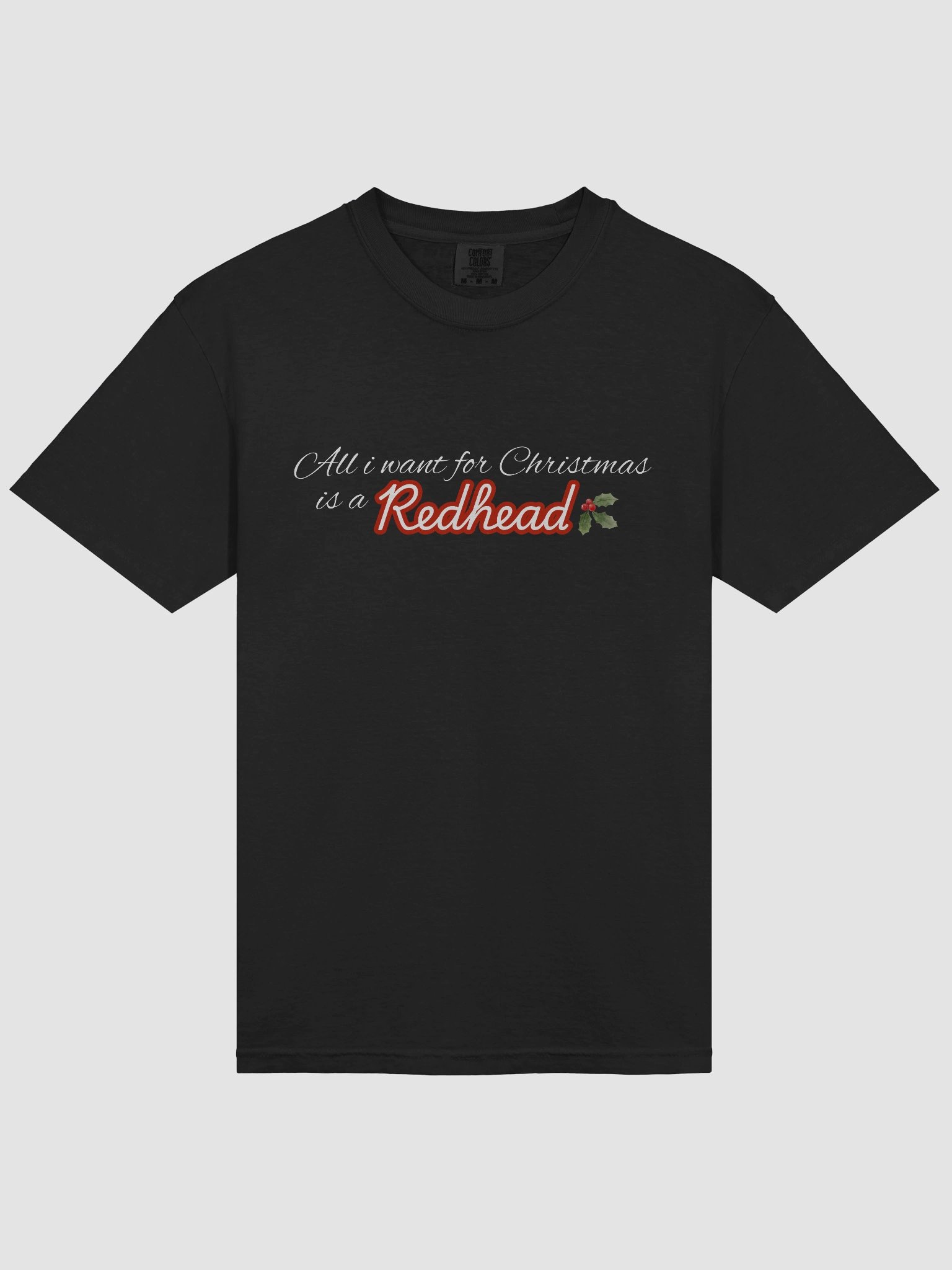 All i want for Christmas is a REDHEAD tshirt product image (34)