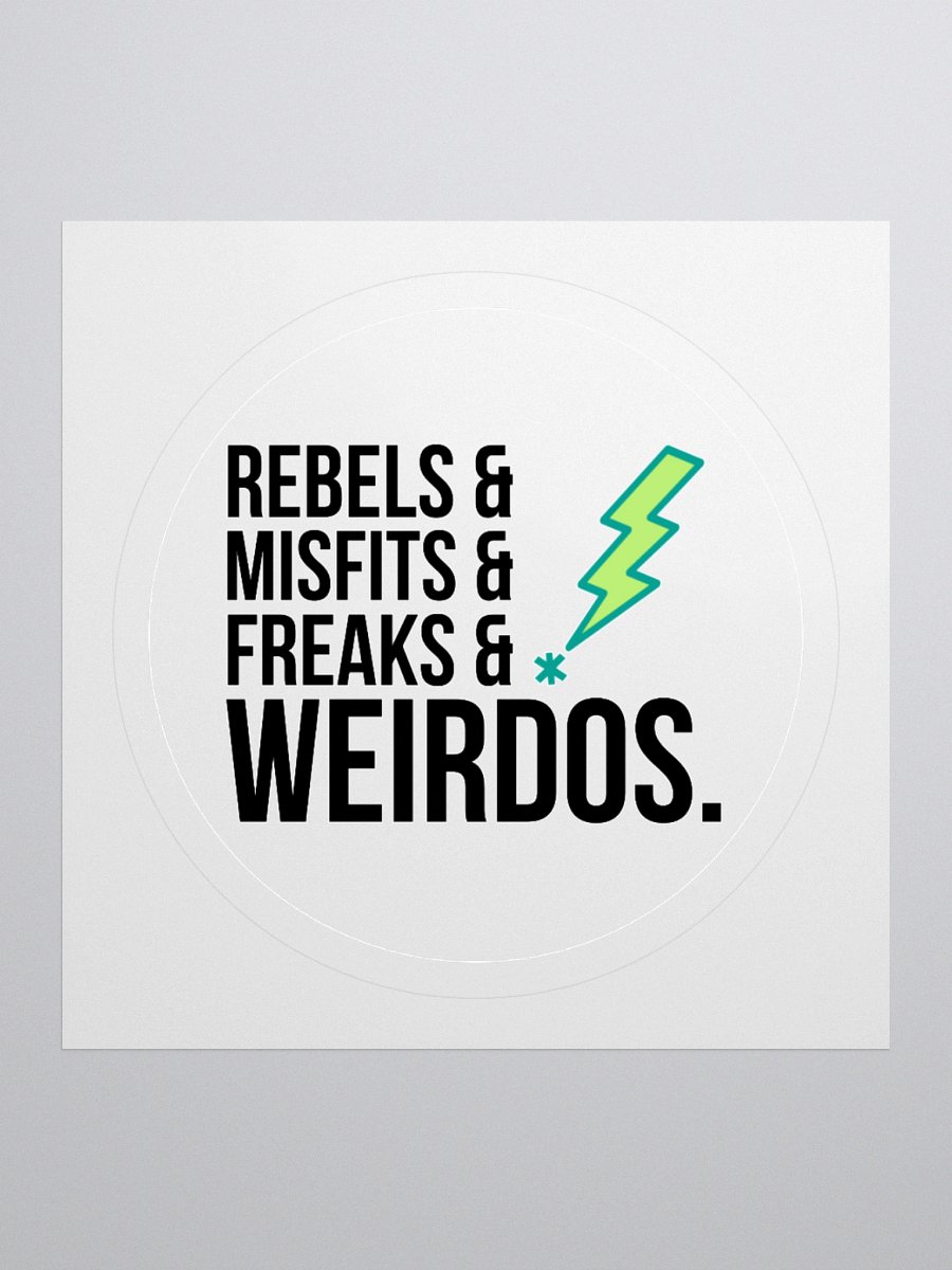 Rebels & Misfits & Freaks & Weirdos Sticker product image (1)