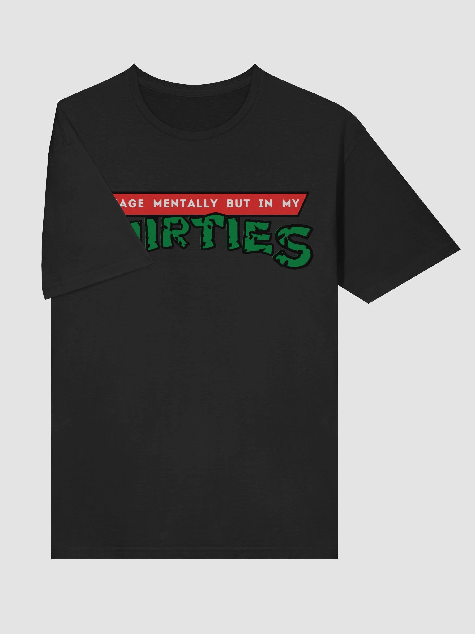 Teenage Mentally But in My Thirties product image (3)