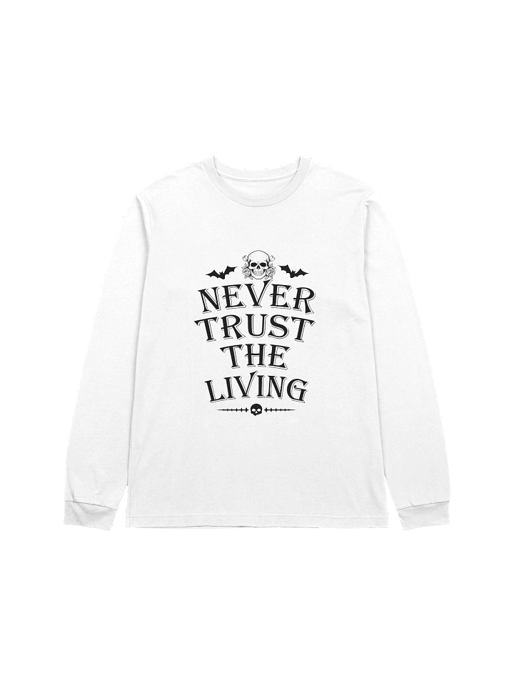 [UM Designs] Never Trust the Living [black] - Unisex Long Sleeve Tee product image (1)