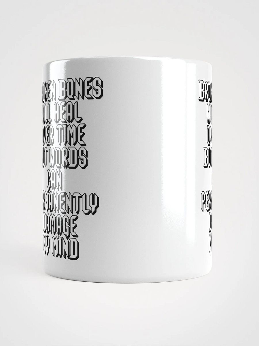 Broken Bones Will Heal Over Time But Words - White Coffee Mug product image (6)