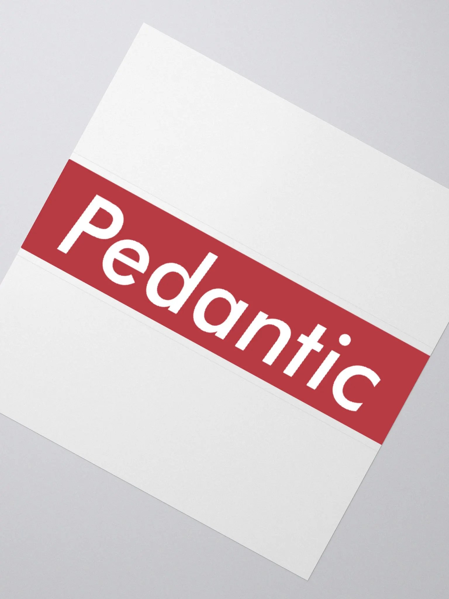 Pedantic Vinyl Sticker (Kiss-Cut) product image (6)