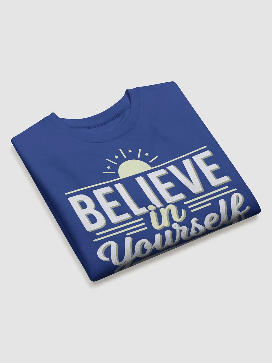 Believe in Yourself Classic Sweatshirt product image (27)