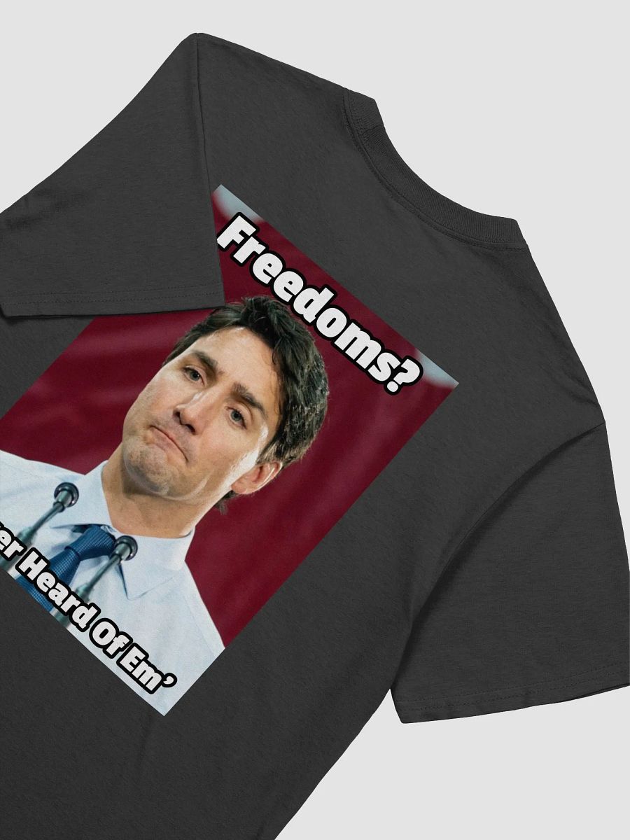 Justin Trudeau Freedom Meme T-Shirt product image (3)