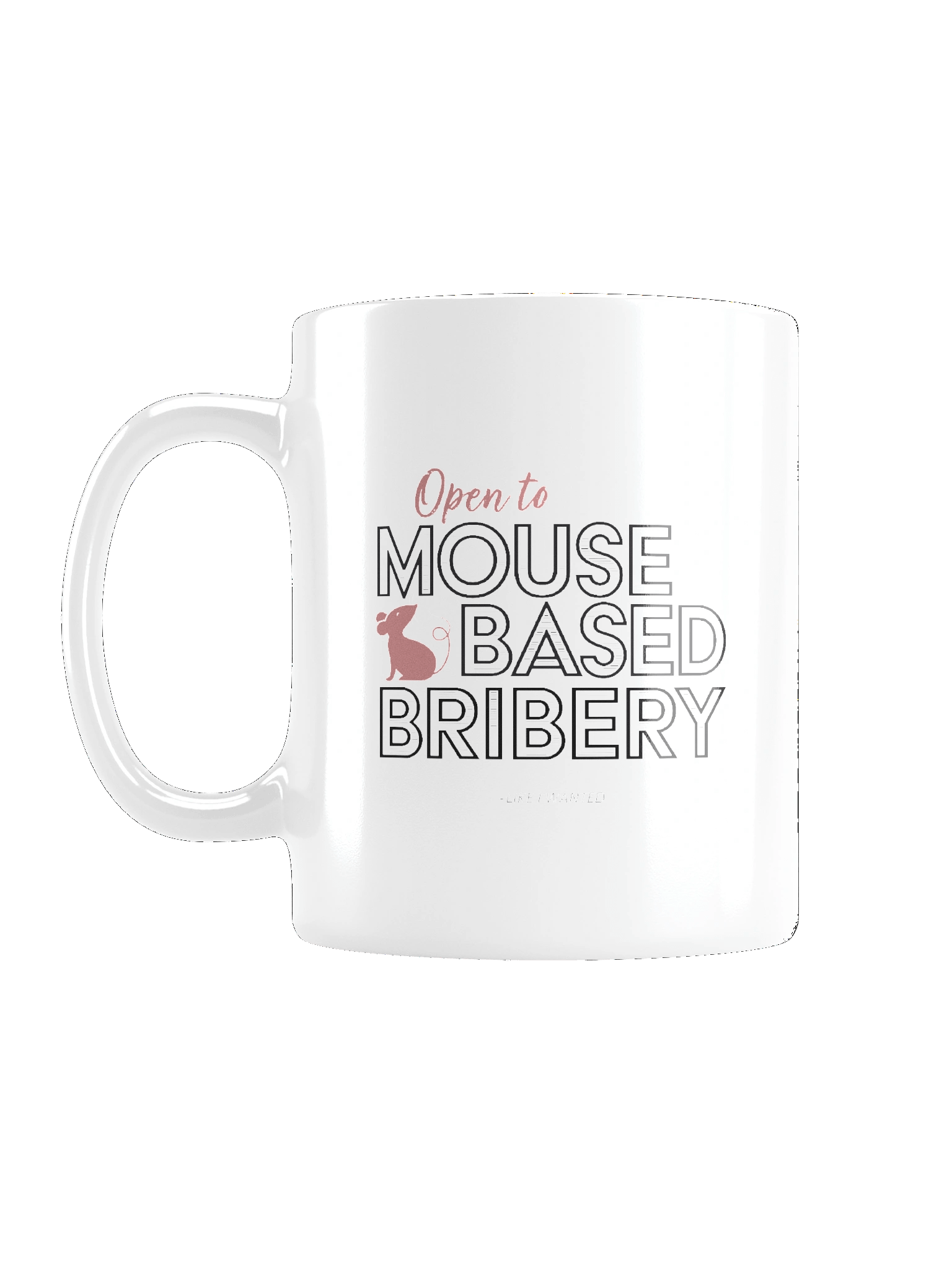 Open To Mouse Based Bribery White Glossy Mug product image (1)