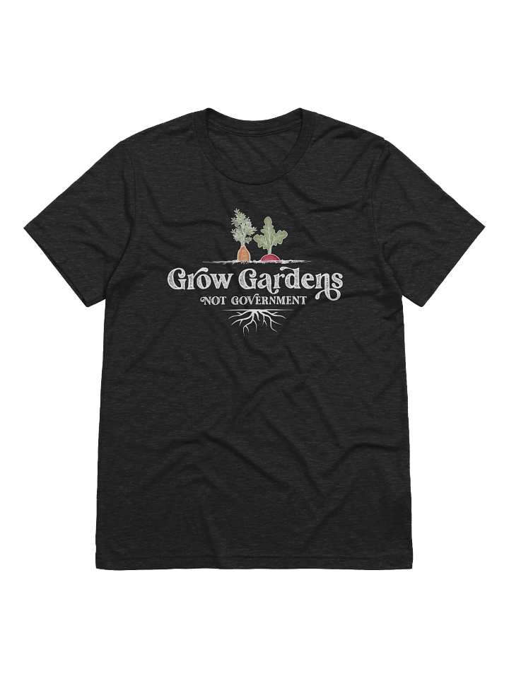 Grow Gardens Not Government Premium T Shirt product image (2)