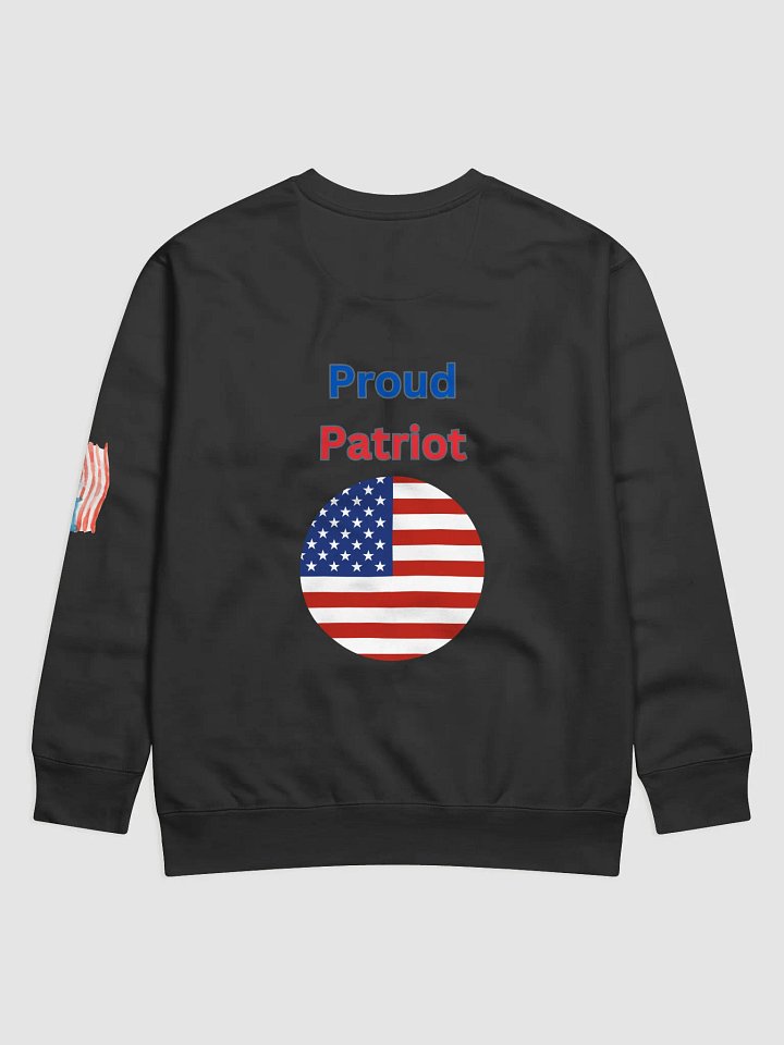 Proud Patriot Sweatshirt Style 1 product image (2)