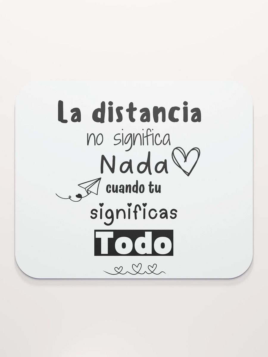 La distancia no significa nada mouse pad product image (2)