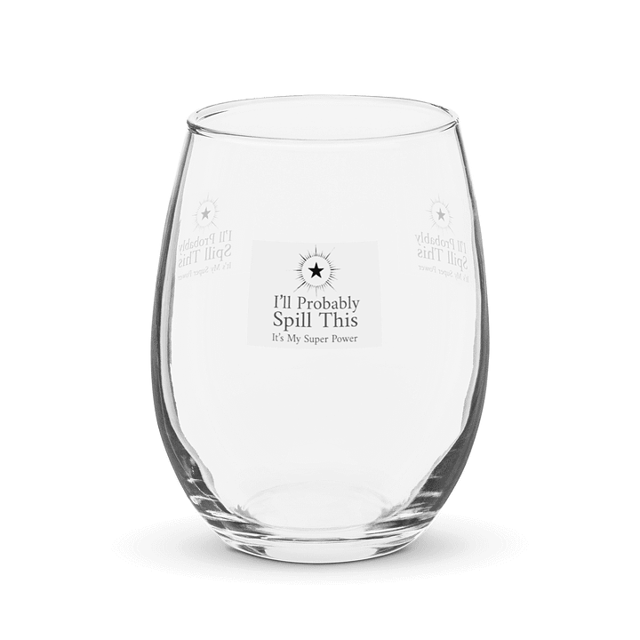 Wine Glass- I'll Probably Spill This product image (1)
