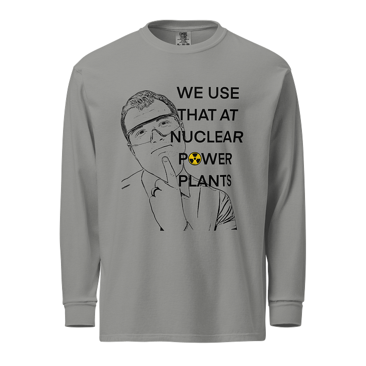 We Wear This Long Sleeve T-Shirt at Nuclear Power Plants product image (2)
