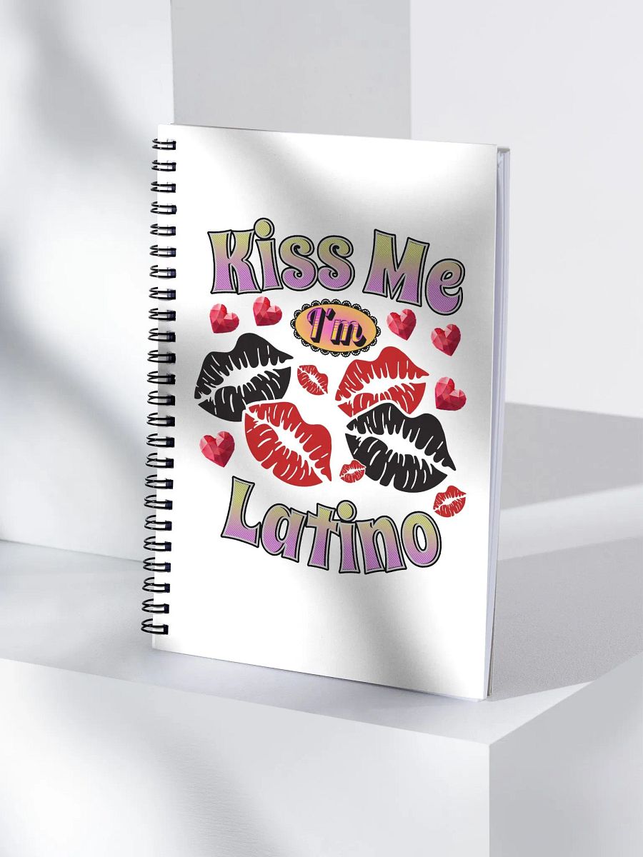 Kiss Me Im Latino Spiral Notebook product image (4)