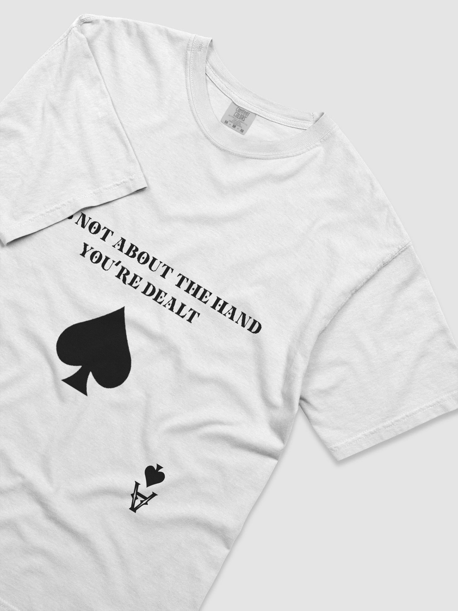 Ace of spades- "It's not about the hand you're dealt" Comfort Tee product image (18)