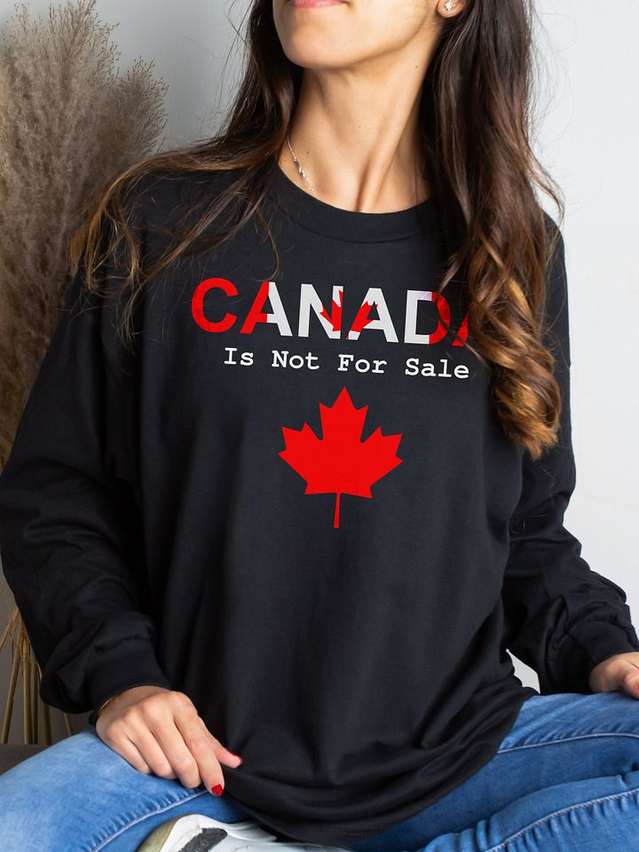 Canada Is Not For Sale Long Sleeve T Shirt product image (1)