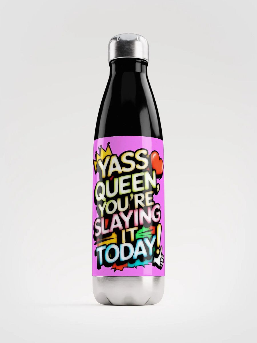 Yass Queen You're Slaying It Today! (H003) product image (1)