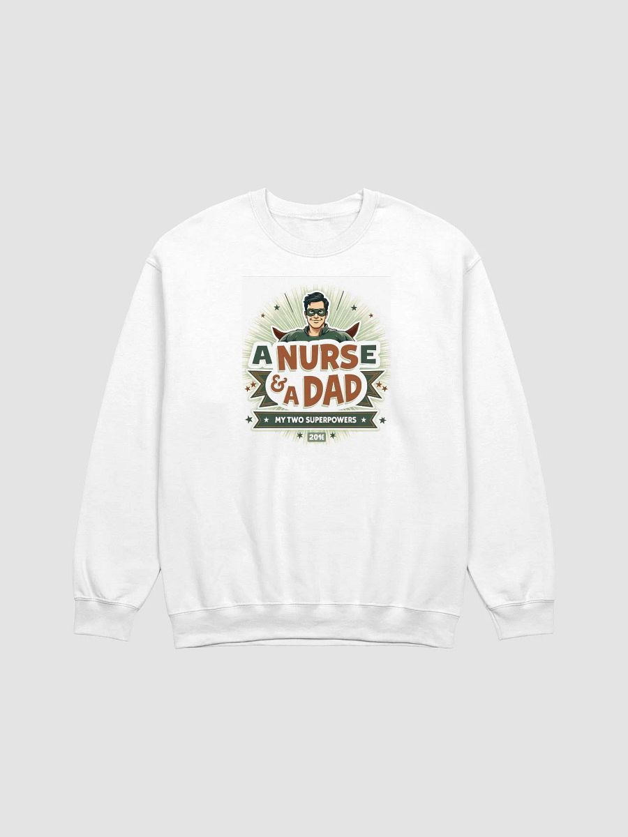 Nurse & Dad Superpowers Sweatshirt product image (1)