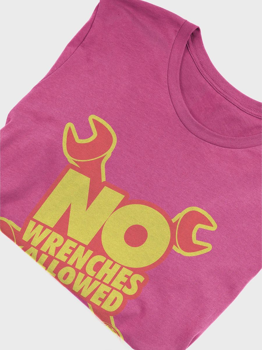 #NoWrenchesAllowed T-Shirt product image (5)