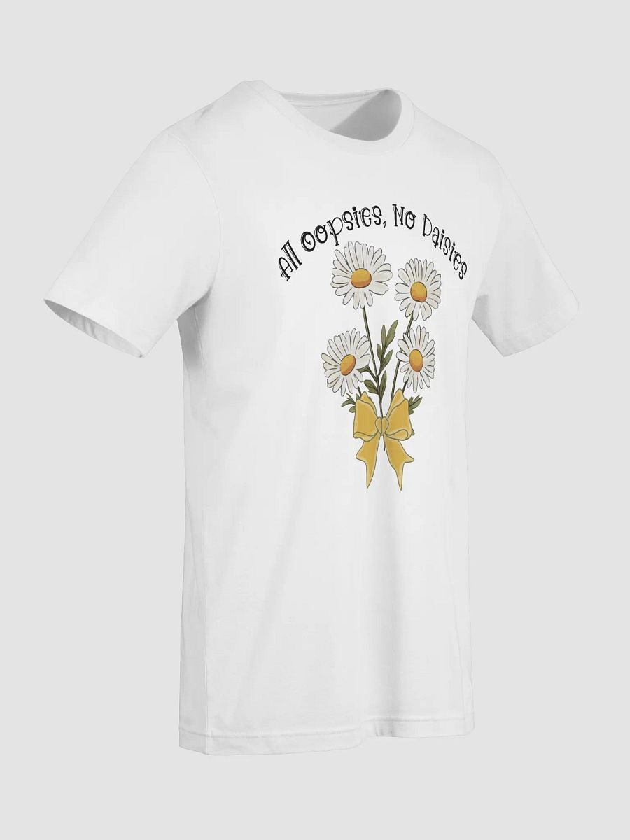 All Oopsies, No Daisies Tee product image (94)