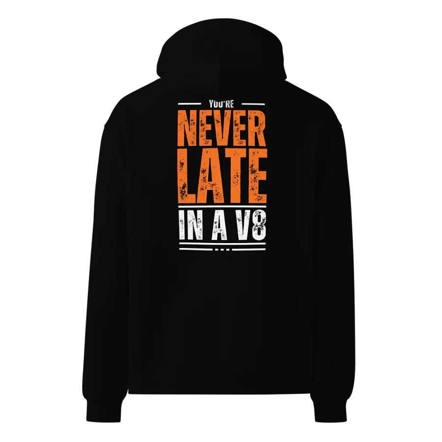 Never Late in a V8 Hoodie product image (4)