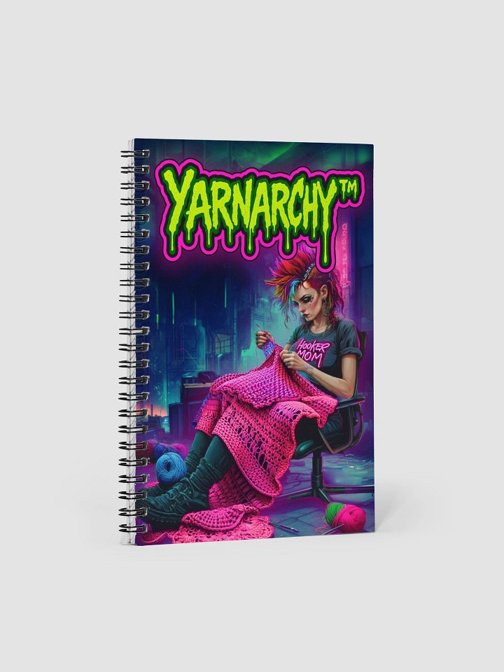 Yarnarchy™ Spiral Notebook – Crochet Rebel Journal for Hooker Mom™ Fans product image (1)