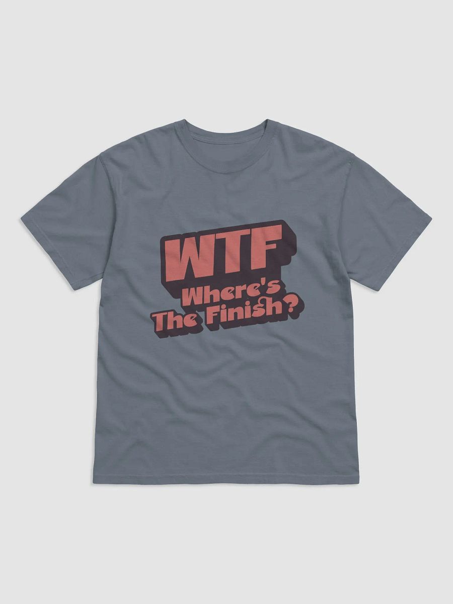 WTF Where's The Finish? Bold Tee product image (1)