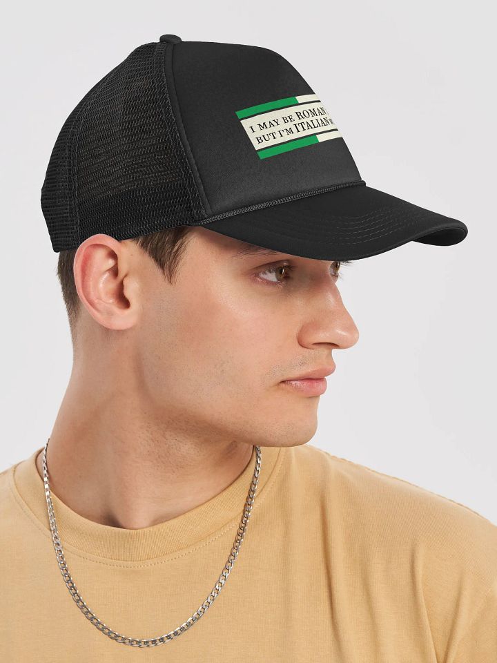 Roman In The Streets, Italian Where It Counts! Trucker Hat product image (2)