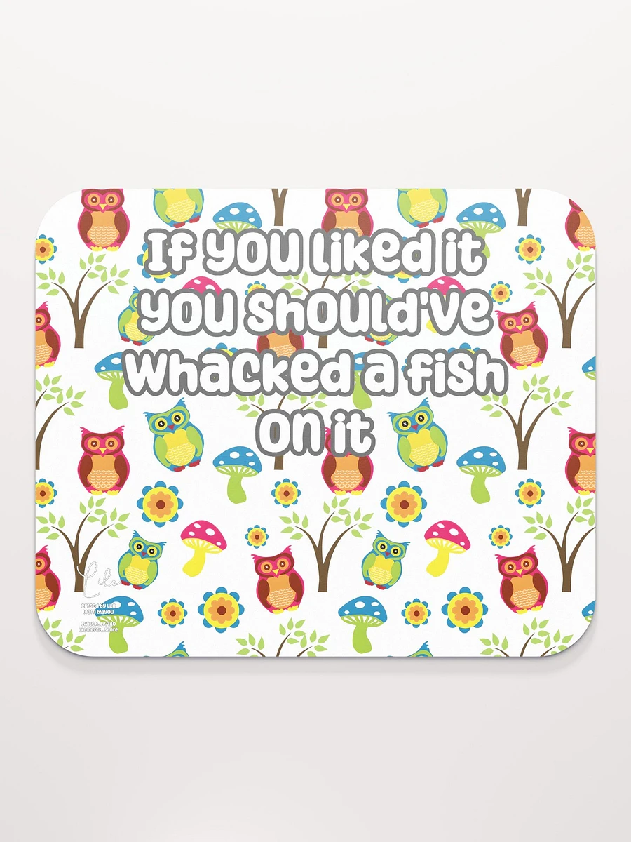 If You Liked it, You Should've Whacked a Fish On It Medium Mouse Mat - owls product image (2)