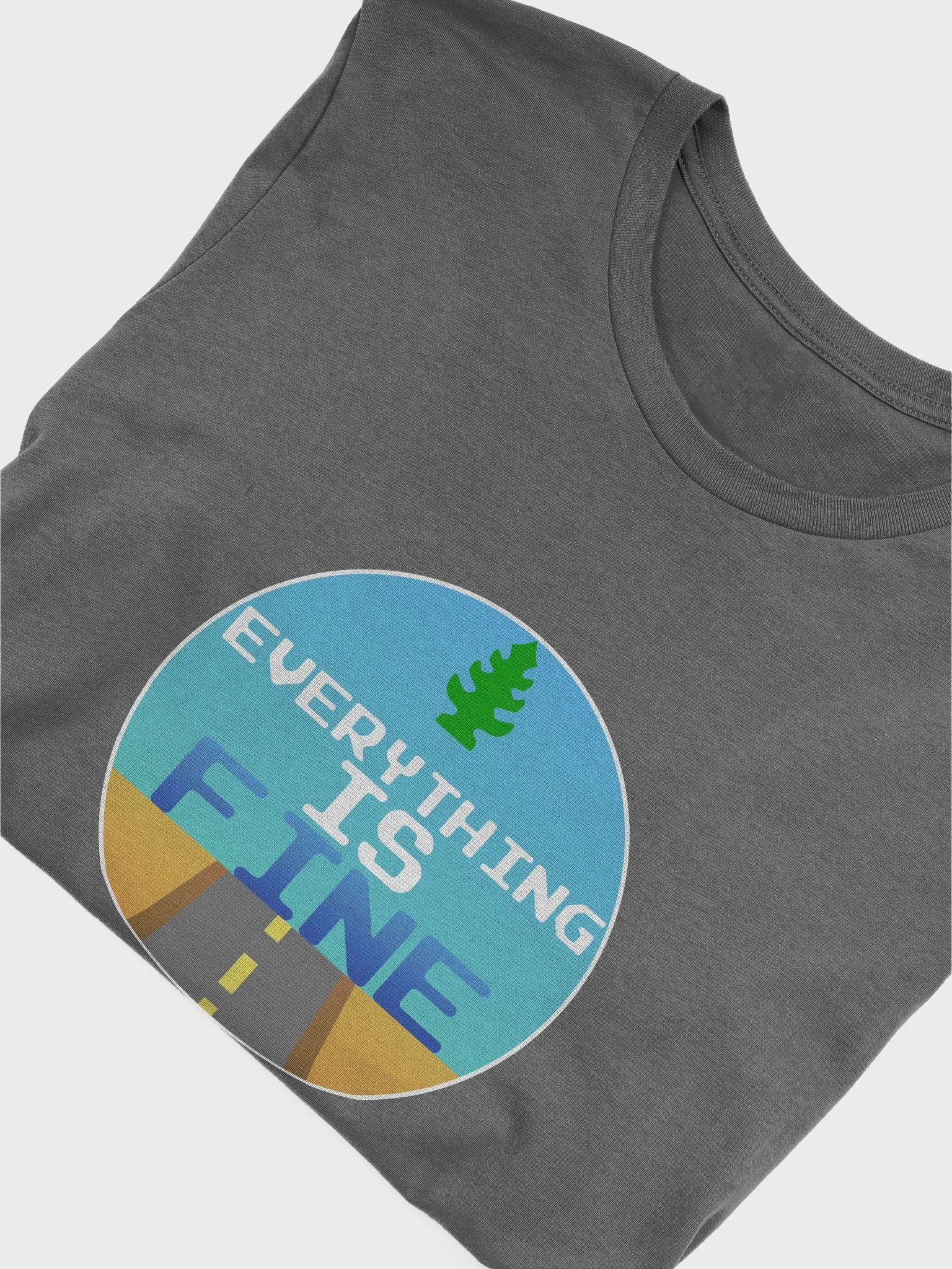 Everything Is Fine - Unisex Tee product image (5)