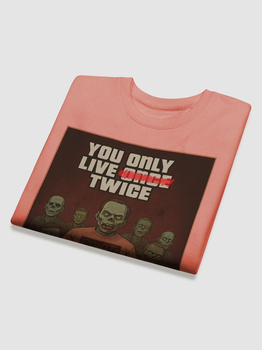 "YOU ONLY LIVE TWICE" premium cotton sweatshirt product image (12)