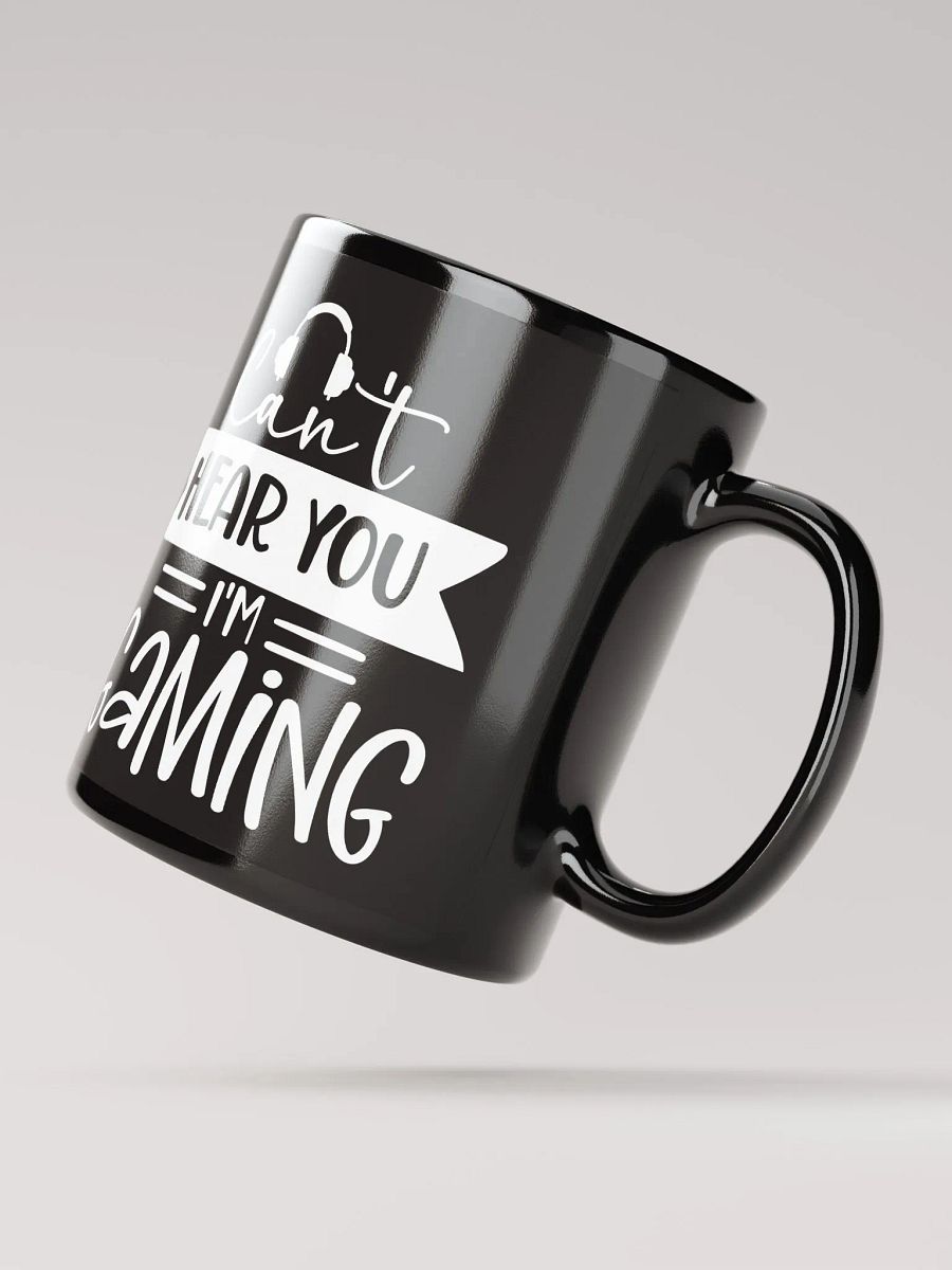 Can't Hear You I'm Gaming Mug product image (3)