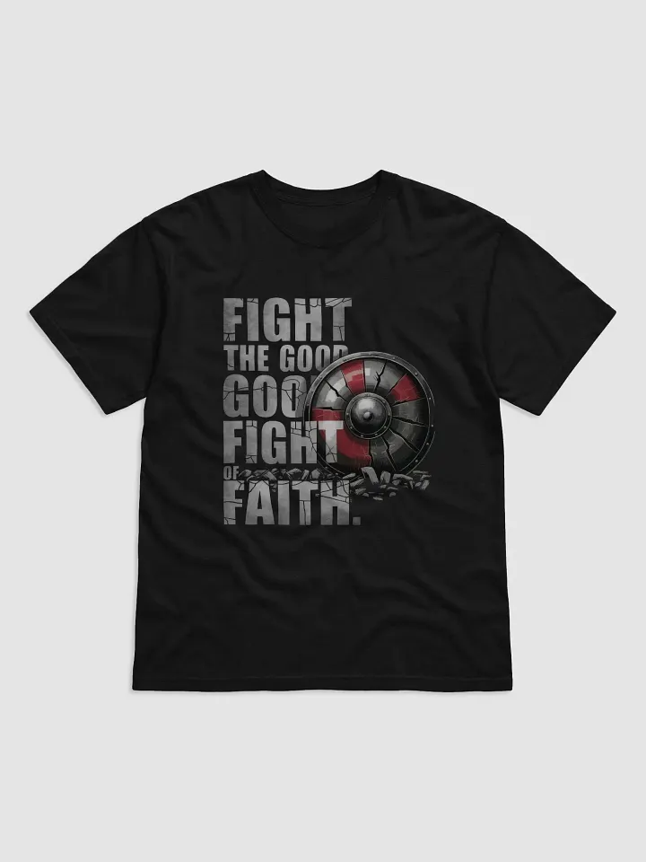 FIGHT THE GOOD FIGHT OF FAITH T-Shirt product image (10)