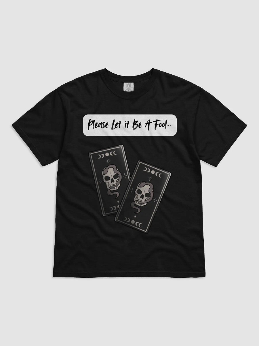 "Please Let Us Be a Fool" Tarot T-Shirt product image (1)