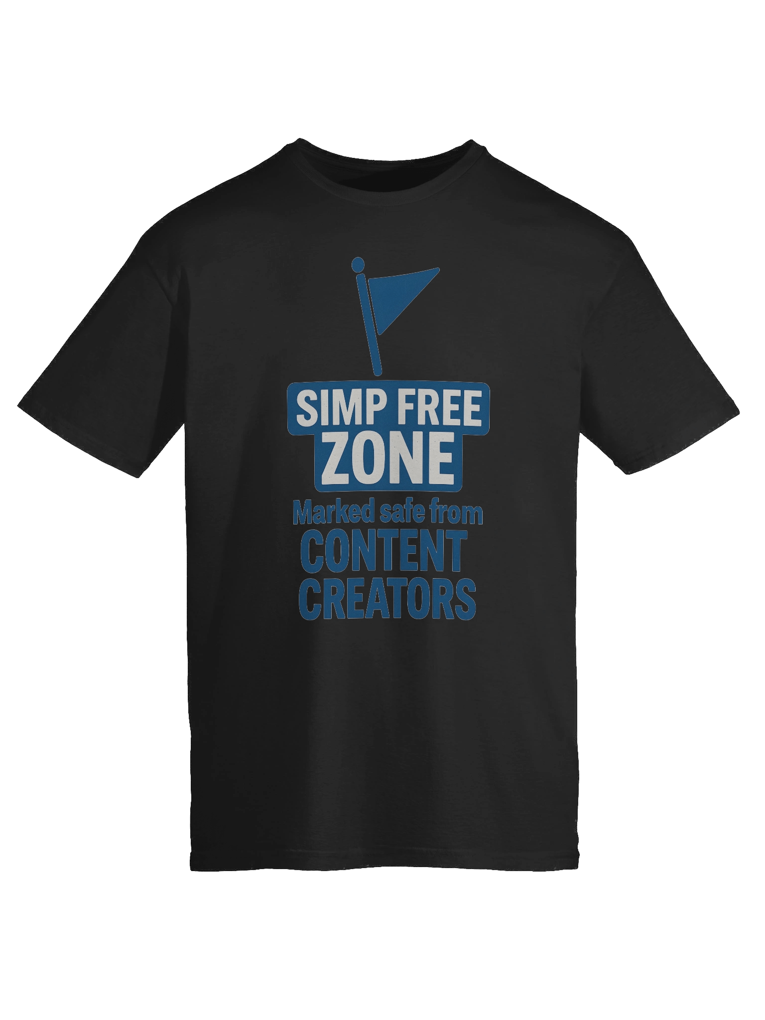 🚫 Simp-Free Zone Shirt – Marked Safe from Content Creators product image (9)