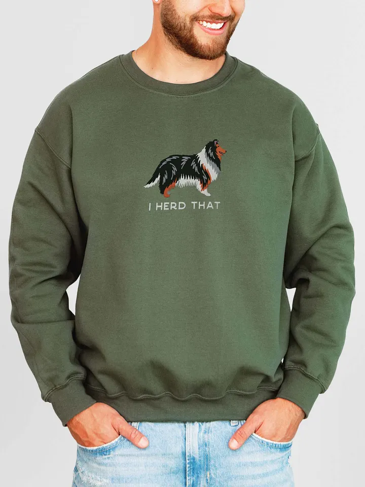 I Herd That Sweatshirt (Embroidered) of a Rough Collie(Tricolor) product image (2)