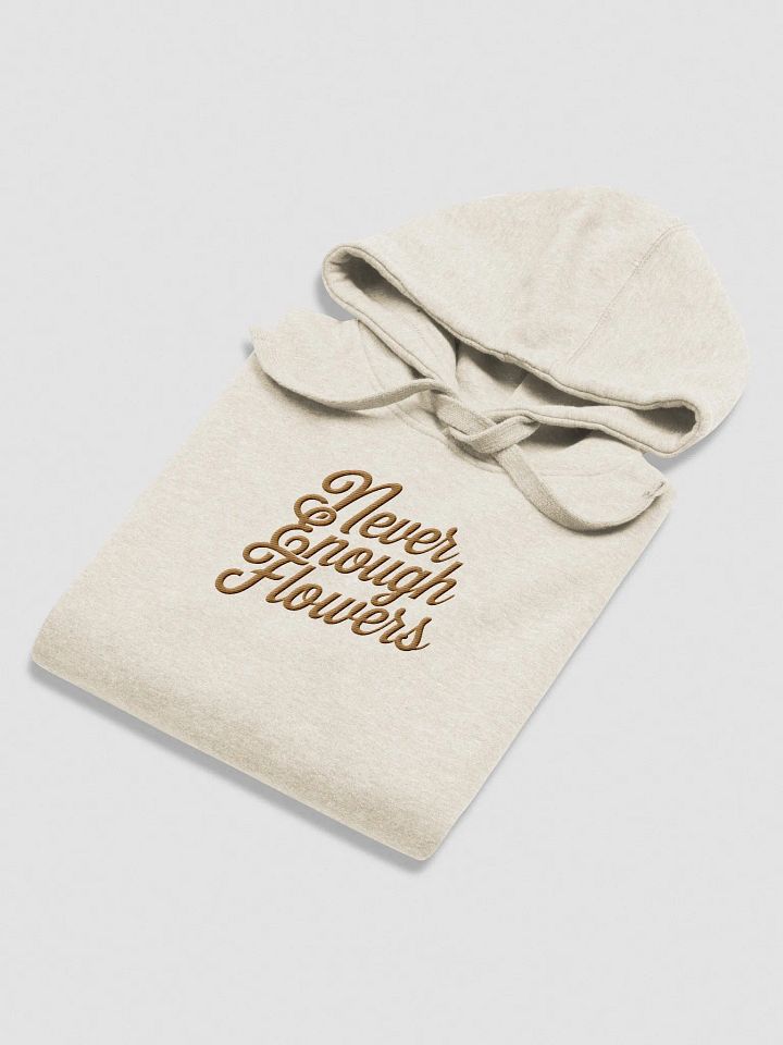 Never Enough Flowers Premium Hoodie product image (2)
