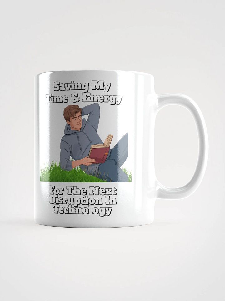 Saving My Time nd Energy For The Next Disruption - White Mug product image (6)