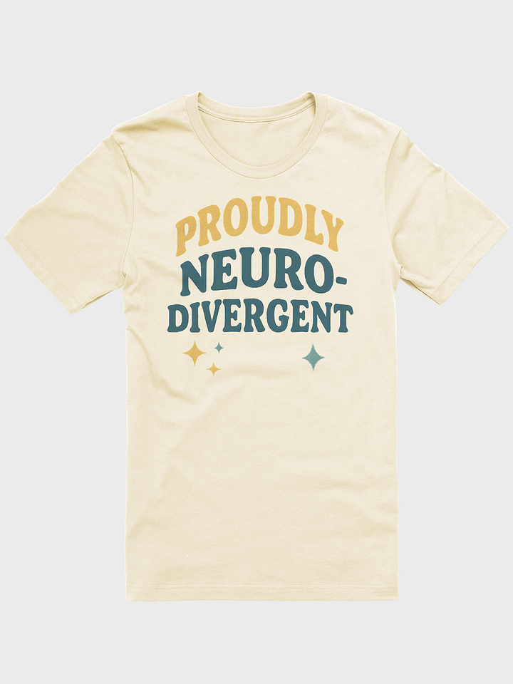 Proudly Neuro-Divergent T-shirt product image (6)