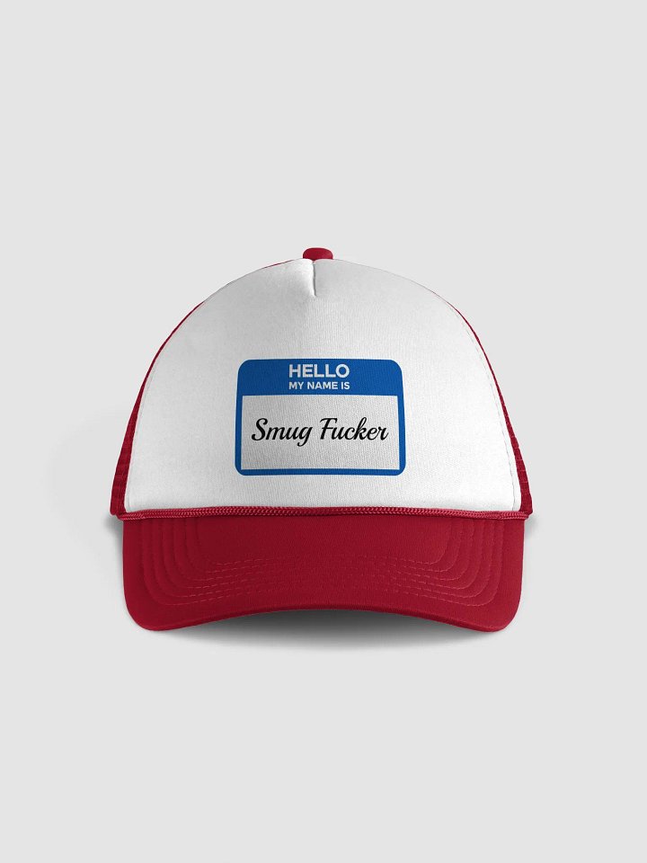 Hello My Name Is Smug Fucker Trucker Hat product image (2)