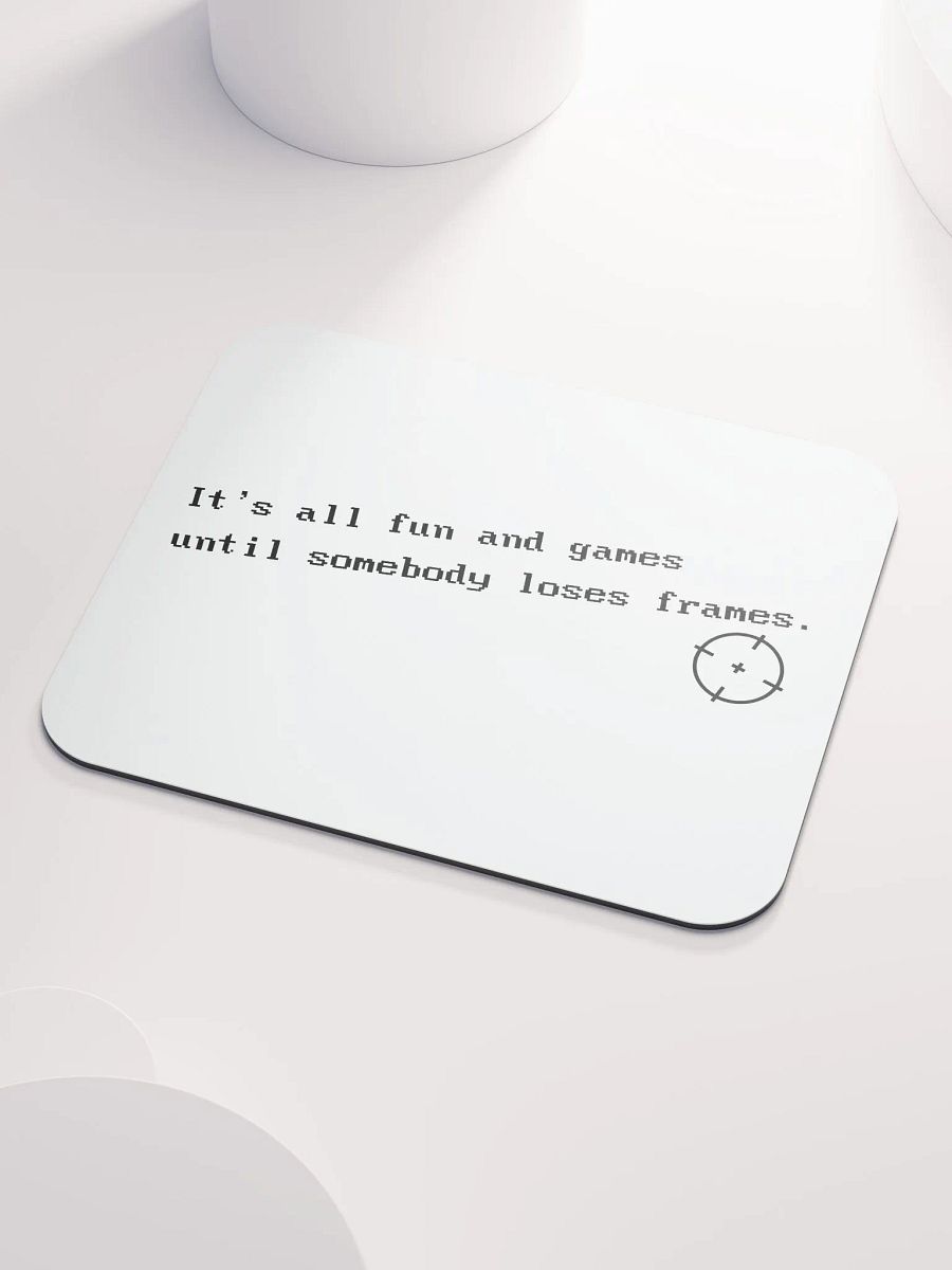 It's all fun and games... Mousemat (Shooter) product image (1)