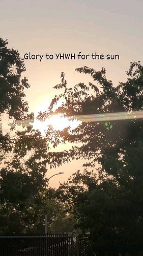 GLORY TO YAH FOR THE SUN