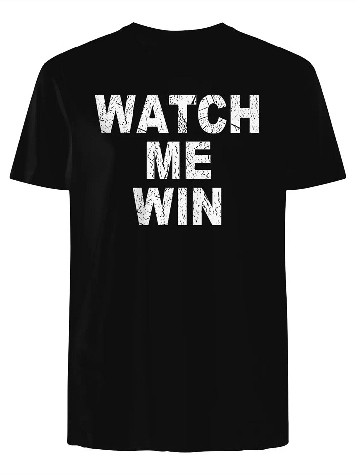 Watch Me Win T-Shirt product image (1)